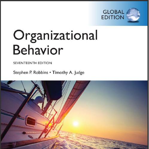 (IM)Organizational Behavior, Global Edition, 17_Eobbins_Org_Behav_17ge_IRM-258275.zip