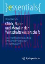 [PDF]Glück, Natur und Moral in der Wirtschaftswissenschaft: Moderne Ökonomik und die Herausford...