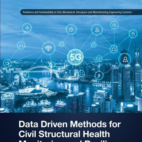 [AME]Data Driven Methods for Civil Structural Health Monitoring and Resilience: Latest Developm...