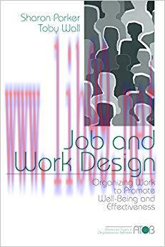(PDF)Job and Work Design: Organizing Work to Promote Well-Being and Effectiveness (Advanced Top...
