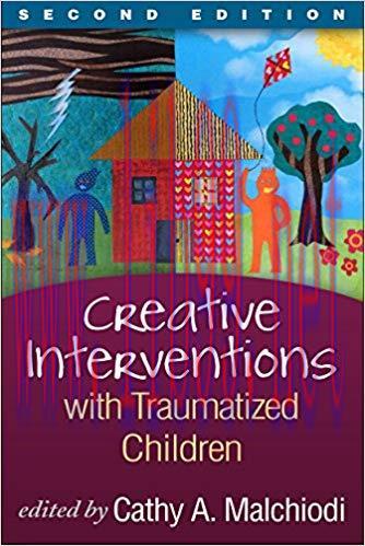 (PDF)Creative Interventions with Traumatized Children, Second Edition (Creative Arts and Play T...
