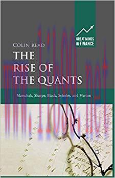 (PDF)The Rise of the Quants: Marschak, Sharpe, Black, Scholes and Merton (Great Minds in Financ...