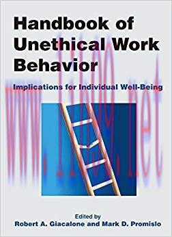 (PDF)Handbook of Unethical Work Behavior: Implications for Individual Well-Being 1st Edition