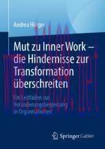 [PDF]Mut zu Inner Work – die Hindernisse zur Transformation überschreiten: Ein Leitfaden zur Ve...