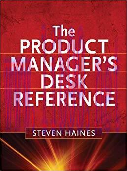 The Product Manager’s Desk Reference 1st Edition,