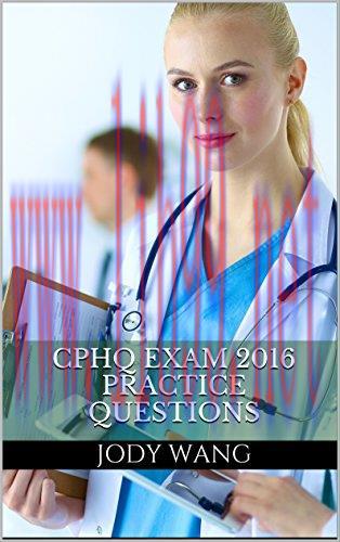 (PDF)CPHQ Exam 2016 Practice Questions: Practice Questions for the Certified Professional in He...