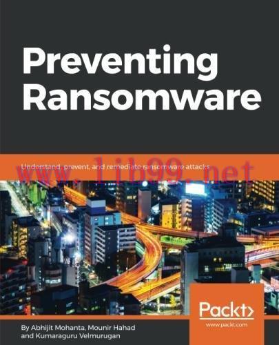[FOX-Ebook]Preventing Ransomware: Understand, prevent, and remediate ransomware attacks