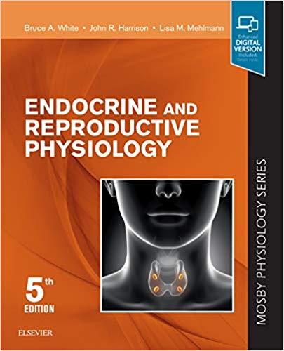 Endocrine and Reproductive Physiology Mosby Physiology Series (Mosby’s Physiology Monograph) 5t...