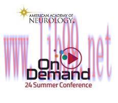 [AME]AAN 2024 Summer Conference on Demand: Autoimmune Neurology (Videos + Audios + Slides)