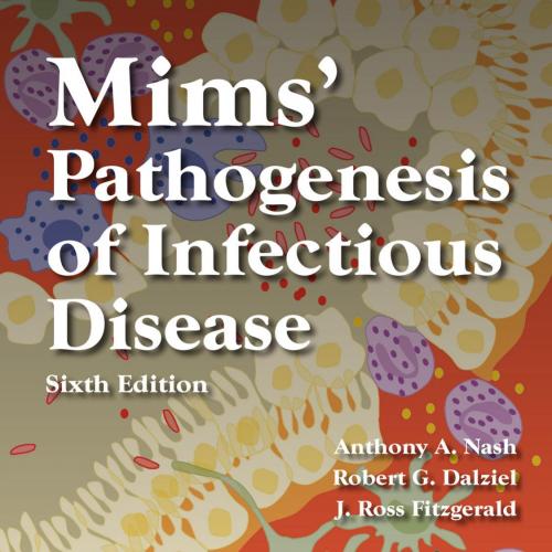 Mims' Pathogenesis of Infectious Disease, Sixth Edition