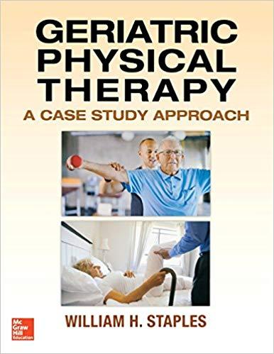 Geriatric Physical Therapy - A Case Study Approach