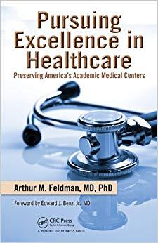 (PDF)Pursuing Excellence in Healthcare Preserving America’s Academic Medical Centers 1st Editio...