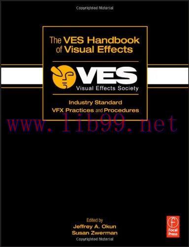 [FOX-Ebook]The VES Handbook of Visual Effects: Industry Standard VFX Practices and Procedures
