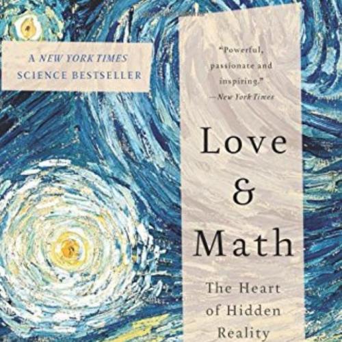 Basic Books Love and Math The Heart of Hidden Reality 0465064957