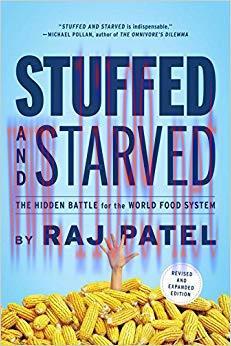 Stuffed and Starved: The Hidden Battle for the World Food System – Revised and Updated Revised,...