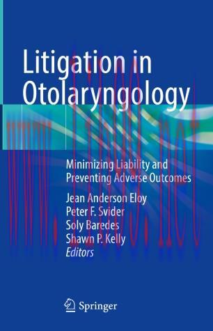 [PDF]Litigation in Otolaryngology: Minimizing Liability and Preventing Adverse Outcomes 1st ed....
