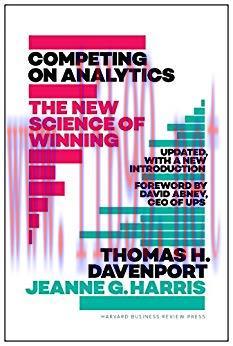 Competing on Analytics: Updated, with a New Introduction: The New Science of Winning