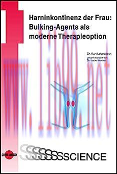 [AME]Harninkontinenz der Frau: Bulking-Agents als moderne Therapieoption (UNI-MED Science) (Ger...