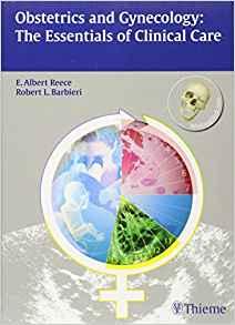 Obstetrics and Gynecology - The Essentials of Clinical Care