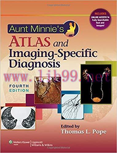 [PDF]Aunt Minnie’s Atlas and Imaging-Specific Diagnosis, 4th Edition