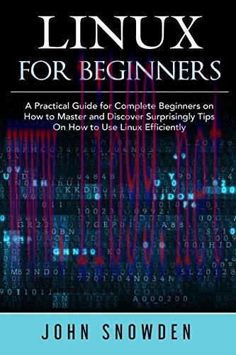 [FOX-Ebook]Linux for Beginners: A Practical Guide for Complete Beginners on How to Master and D...