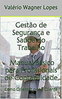 (PDF)Gestão de Segurança e Saúde do Trabalho Manual Básico para Profissionais de Contabilidade ...