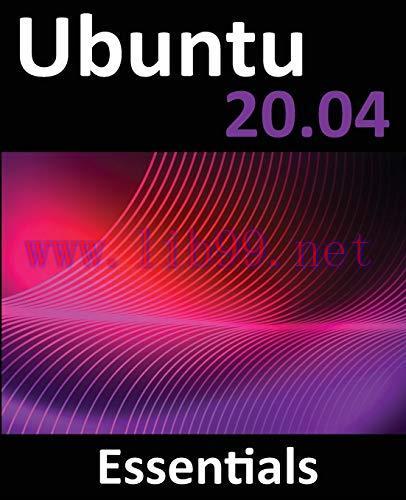 [FOX-Ebook]Ubuntu 20.04 Essentials: A Guide to Ubuntu 20.04 Desktop and Server Editions