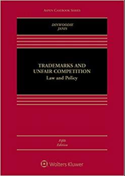 (PDF)Trademarks and Unfair Competition Law and Policy (Aspen Casebook Series) 5th Edition