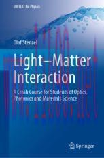 [PDF]Light–Matter Interaction: A Crash Course for Students of Optics, Photonics and Materials S...