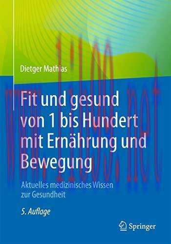 [AME]Fit und gesund von 1 bis Hundert mit Ernährung und Bewegung: Aktuelles medizinisches Wisse...