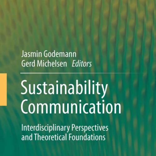 Sustainability Communication_ Interdisciplinary Perspectives and Theoretical Foundation