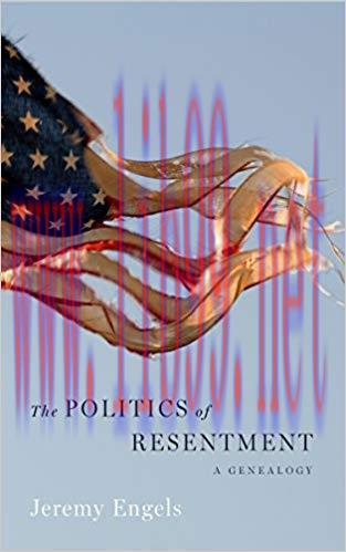 The Politics of Resentment: A Genealogy 1st Edition,
