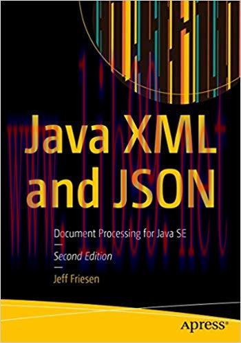 Java XML and JSON: Document Processing for Java SE 2nd Edition