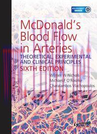 [AME]McDonald’s Blood Flow in Arteries, Sixth Edition: Theoretical, Experimental and Clinical P...