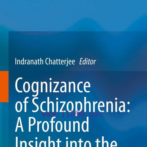 [AME]Cognizance of Schizophrenia:: A Profound Insight into the Psyche (EPUB)