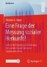 [PDF]Eine Frage der Messung sozialer Herkunft?: Kulturelle Passung als Erklärung für soziale Di...