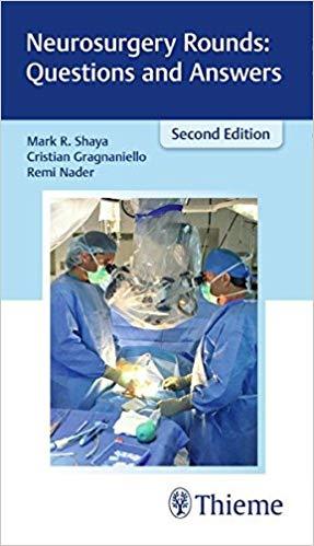 Neurosurgery Rounds Questions and Answers 2nd Edition + 1st Edition