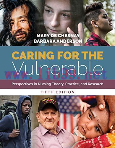[AME]Caring for the Vulnerable: Perspectives in Nursing Theory, Practice, and Research, 5th Edi...