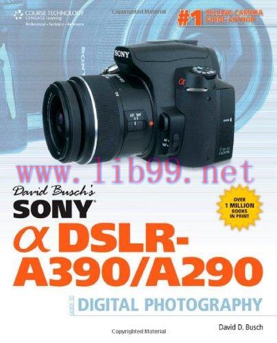 [FOX-Ebook]David Busch's Sony Alpha DSLR-A390/A290 Guide to Digital Photography