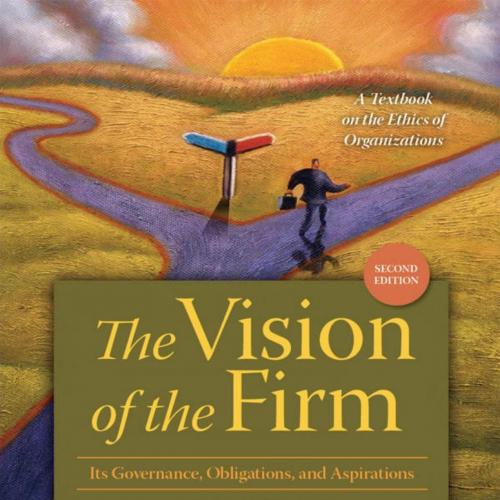 Vision of the Firm (Coursebook) 2nd Edition Timothy Fort - Timothy Fort