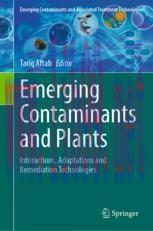 [PDF]Emerging Contaminants and Plants: Interactions, Adaptations and Remediation Technologies