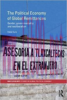 (PDF)The Political Economy of Global Remittances: Gender, Governmentality and Neoliberalism (RI...