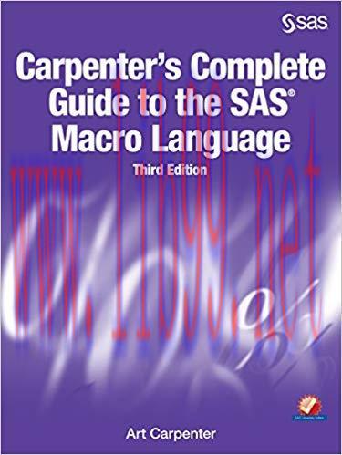 Carpenter’s Complete Guide to the SAS Macro Language, Third Edition 3rd Edition,