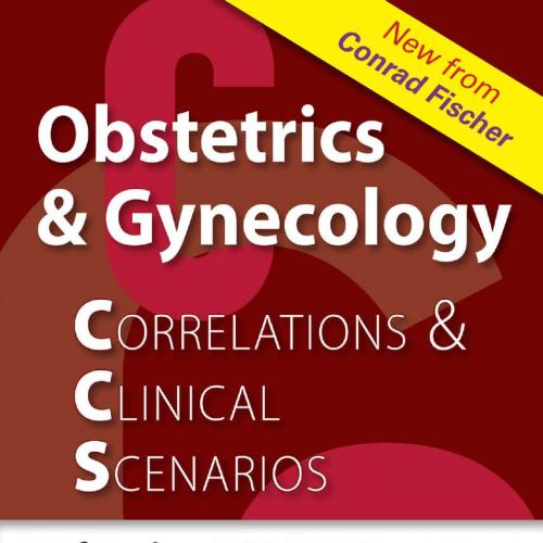 Obstetrics and Gynecology_ Correlations and Clinical Scenarios