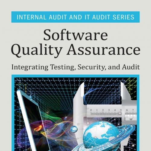 Software Quality Assurance_ Integrating Testing, Security, and Audit
