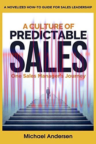 [FOX-Ebook]A Culture of Predictable Sales: One Sales Manager's Journey