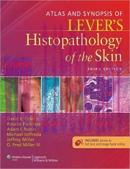 [AME]Atlas and Synopsis of Lever's Histopathology of the Skin, 3rd Edition