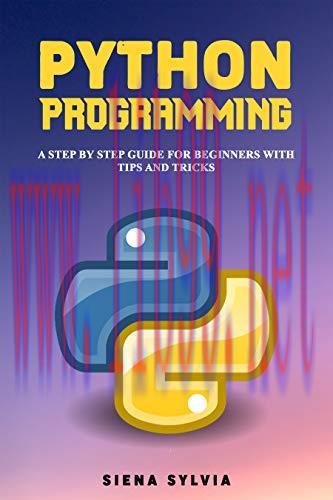[FOX-Ebook]PYTHON PROGRAMMING: A Step By Step Guide For Beginners With Tips and Tricks