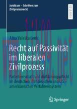 [PDF]Recht auf Passivität im liberalen Zivilprozess: Parteiherrschaft und Aufklärungspflicht im...