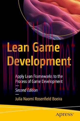 [FOX-Ebook]Lean Game Development, 2nd Edition: Apply Lean Frameworks to the Process of Game Dev...